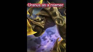 Uranus as a roamer mobilelegends mlbb mlcreatorcamp mlbbasia mobilelegendsbangbang [upl. by Eisnil231]