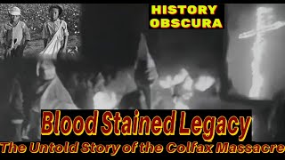 The Colfax Massacre Uncovering a Dark Chapter in American History [upl. by Nyleaj]