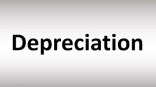 How to Pronounce Depreciation [upl. by Yruama]