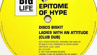 Epitome Of Hype • Disco Biskit [upl. by Asina]