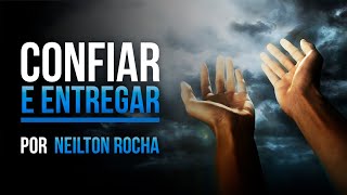 CONFIAR E ENTREGAR  Quartafeira  150524  Pr Neilton Rocha  19h [upl. by Torr]