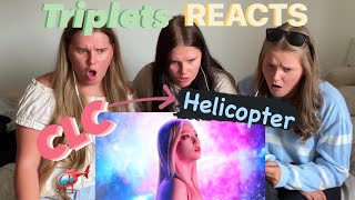 CLC 씨엘씨  ‘HELICOPTER’ MV REACTION  Triplets REACTS [upl. by Akirahc]