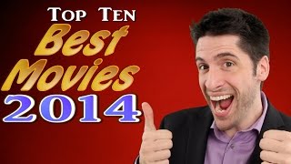 Top 10 BEST Movies 2014 [upl. by Gitel409]