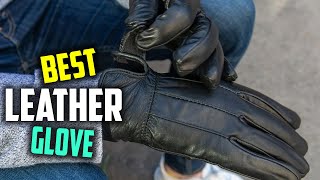 Top 6 Best Leather Glove Review  Winter Genuine Leather GlovesLeather Gloves for Men’s 2024 [upl. by Akcired85]