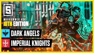 NEW RULES Dark Angels Inner Circle vs Imperial Knights  Warhammer 40k Battle Report [upl. by Haughay]