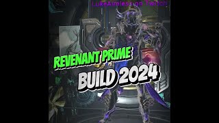 WARFRAME ITA  REVENANT PRIME BUILD 2024 [upl. by Beutler721]