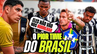 A REALIDADE DO PIOR TIME DO BRASIL NO RANKING DA CBF [upl. by Asiul]