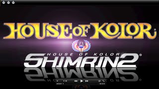 House of Kolor Shimrin 2  Part 1 [upl. by Vachil]