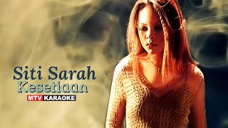 Siti Sarah  Kesetiaan Karaoke [upl. by Ragland417]