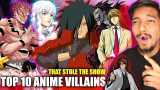 Top 10 Anime Villains who stole The SHOW️‍🔥Hindi [upl. by Yednil]