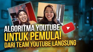 Belajar Algoritma YouTube untuk PEMULA dari Team YouTube Langsung [upl. by Esaele]