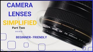 quotCamera Lenses Simplified Tips Every Beginner Needs to Knowquot Part 2 [upl. by Orat]