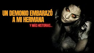 UN DEMONIO EMB4R4Z A MI HERMANA y Mas Historias  HISTORIAS DE TERROR REALES [upl. by Neemsaj]