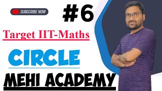 Circle  XI amp IITJEE  Mehi Academy  L6 I mehiacademy iit maths iitjee [upl. by Gertruda]