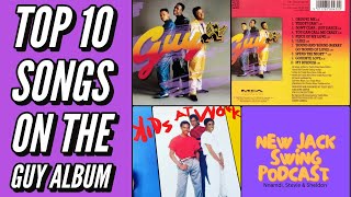 Ep 29 New Jack Swing Podcast Top 10 Favourite Songs on the Guy Album ft Clurel Henderson [upl. by Tsenrae624]