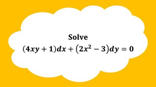 【詳細解題動畫】提要012：Solve Solve 4xy  1dx  2x² ‒ 3dy  0▕ 授課老師：中華大學土木系呂志宗特聘教授 [upl. by Garth]