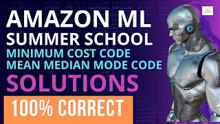 Amazon ML Summer School Answers  Minimum Cost Code  Mean Median Mode Code  Amazon MCQs Solutions [upl. by Ketchan]