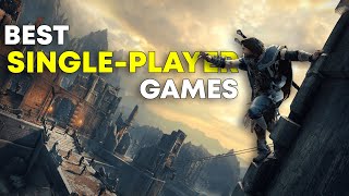 Top 20 Best Single Player Games YOU NEED TO PLAY BEFORE YOU DIE [upl. by Chet58]