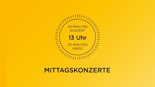 Mittagskonzerte  Kunstpausen im Alltag [upl. by Imuyam110]