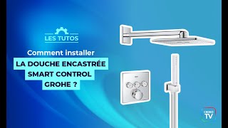 Pas de Temps à Perdre  Comment installer la douche encastrée Smart Control GROHE [upl. by Watters]