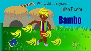 Bambo Julian Tuwim Wiersze dla Dzieci z ANIMACJĄ [upl. by Berneta72]