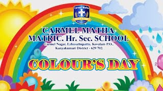 COLOURS DAY  2024  CARMEL MATHA MATRIC HR SEC SCHOOL KANYAKUMARI [upl. by Oramlub]