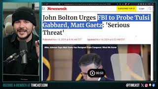 Deep State FURIOUS Over Matt Gaetz AG amp Tulsi Gabbard DNI Bolton Calls FOR WEAPONIZING FBI ON Them [upl. by Dnumsed]