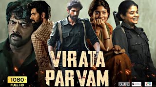 VIRATA PARVAM Full HD Movie In Hindi  Rana Daggubati  Sai Pallavi [upl. by Katleen]