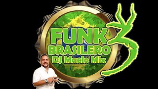 MIX TOP FUNK BRASILERO 3  MAELO MIX 2023 [upl. by Jonna]