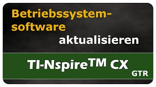 TINspire™ CX  Betriebssystemsoftware OS aktualisieren  einfach und anschaulich erklärt [upl. by Rodrick725]