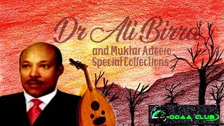 Dr Ali Birra amp Muktar Adeero Special Collection Oromo Music [upl. by Amorette]