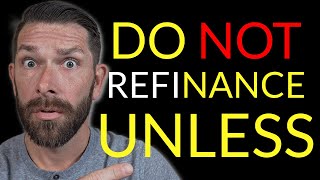 Mortgage Refinance Explained  When Should You REFINANCE [upl. by Walker916]