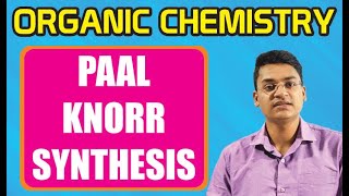 PAAL KNORR SYNTHESIS  ORGANIC CHEMISTRY [upl. by Robinette]