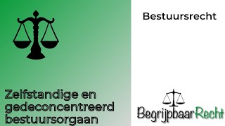 Verschil zelfstandige en gedeconcentreerde bestuursorganen [upl. by Capps57]