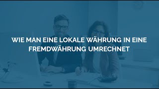 Wie man eine LOKALE Währung in eine FREMDWÄHRUNG UMRECHNET [upl. by Heater]