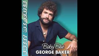 George Baker  Baby Blue [upl. by Eilatan46]