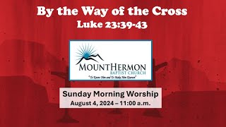 August 4 2024 am MHBC Morning Worship [upl. by Asenej633]