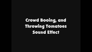 Crowd Booing and Throwing Tomatoes SFX [upl. by Lonee]