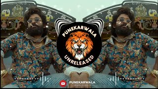 Eyy Bidda Ye Mera Adda  Allu Arjun  Pushpa  Nacho Mix  Dj Rushi  Punekarwala Unreleased [upl. by Brinna]