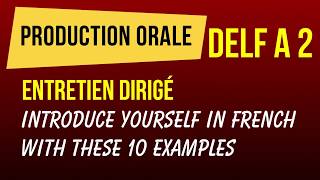 Production Orale DELF A2 Exemples  INTRODUCE YOURSELF IN FRENCH [upl. by Soigroeg292]