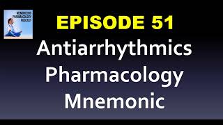 Ep 51 Pharmacology Antiarrhythmics Mnemonic [upl. by Reba749]