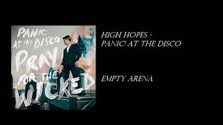 High Hopes  Panic At The Disco EMPTY ARENA [upl. by Idid]