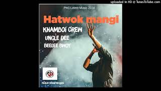 HATWOK MANGI 2024 KHAMBOI CREWUNCLEE DEE amp BEEGEE BWOY [upl. by Shandra769]