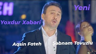 Şəbnəm Tovuzlu amp Aqsin Fateh  Yoxdur xəbəri 2023 [upl. by Notgnilra]