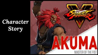 SFV Character Story  Akuma [upl. by Cybill]