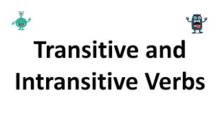 Transitive and Intransitive Verbs [upl. by Yevrah181]