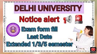 Du Exam Form fill Last Date Extended 135 semester  Notice alert 📢 du exam form last date Extend [upl. by Ainos]