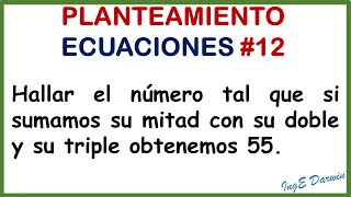 Descifrando el lenguaje algebraico para despejar la incógnita  Planteamiento de ecuaciones 12 [upl. by Inalial]