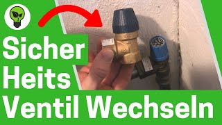 Sicherheitsventil Warmwasser Tropft Ständig ✅ TOP ANLEITUNG Wie Boiler Überdruckventil Austauschen [upl. by Loresz]