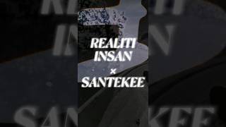 Realiti InsanSantekee [upl. by Tonjes]